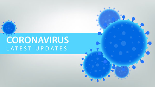 Coronavirus COVID-19 Latest Updates Text On Light Blue Banner With Multiple Blue Virus Graphics On Right-Hand Side