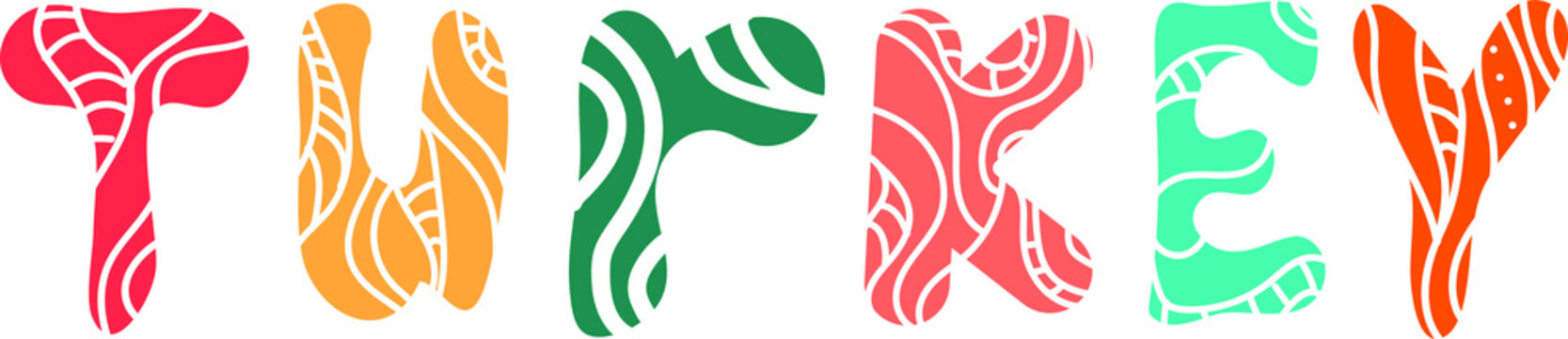 Turkey word lettering. Funny letters name country . TURKEY. Vector.