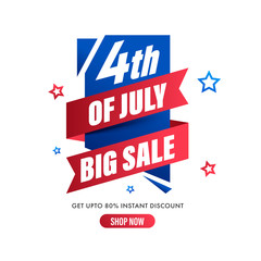 4th Of July Big Sale Ribbon, Poster Design with 80% Discount Offer.