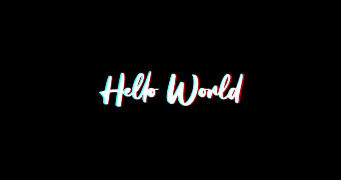 Hello World Calligraphy Text Glitch Effect Animation on Black Background
-4K Resolution