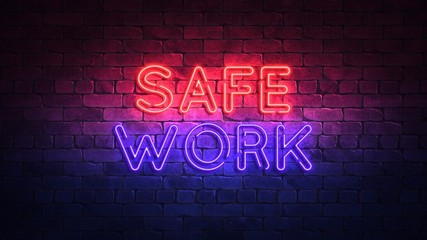 Plakat Glowing neon sign with the words SAFE WORK. purple and red glow and brick wall on the background 3d render