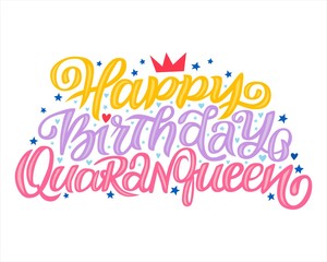 Lettering funny phrase congratulations Happy Birthday Quarantine queen social distance Hand drawn style text in vector with decoration birthday, anniversary greeting card celebration, flat postcard