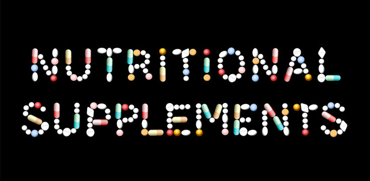 NUTRITIONAL SUPPLEMENTS written with pills - concerning intake of vitamins, proteins or minerals in addition to natural food. Isolated vector illustration on black background.
