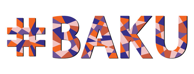 Obraz premium Baku hashtag – mosaic isolated inscription. Letters from pieces of triangles and polygons. Blue, orange, beige colors. Baku - capital of Azerbaijan. For banner, poster, souvenir, prints on clothing.