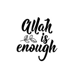 Fototapeta premium Allah is enough. Ramadan Lettering. calligraphy vector. Ink illustration.