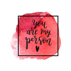 You are my person. Greeting card