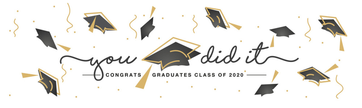 Class of 2020 You did it handwritten typography lettering text Congratulations graduates line design gold black white isolated background banner