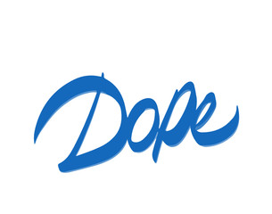 dope