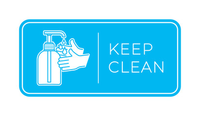 Vector sign washing up disinfection. Hand sanitizer bottle, washing gel. Blue background. Text: Keep clean.