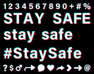 Stay safe white sign on black background.