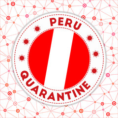Quarantine in Peru sign. Round badge with flag of Peru. Country lockdown emblem with title and virus signs. Vector illustration.