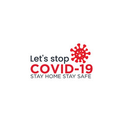 Fototapeta na wymiar Stop COVID-19 Stay Home Stay Safe Vector Logo Design Template. 