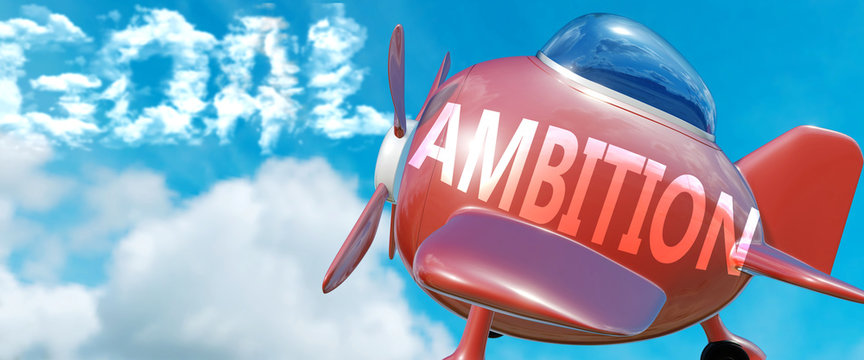 Ambition Helps Achieve A Goal - Pictured As Word Ambition In Clouds, To Symbolize That Ambition Can Help Achieving Goal In Life And Business, 3d Illustration