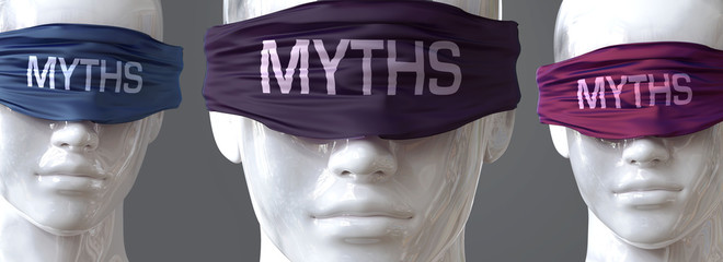 Myths can blind our views and limit perspective - pictured as word Myths on eyes to symbolize that Myths can distort perception of the world, 3d illustration - obrazy, fototapety, plakaty