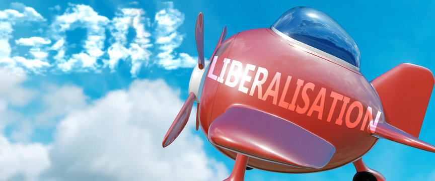 Liberalisation helps achieve a goal - pictured as word Liberalisation in clouds, to symbolize that Liberalisation can help achieving goal in life and business, 3d illustration