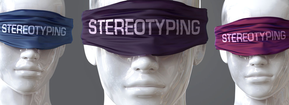 Stereotyping can blind our views and limit perspective - pictured as word Stereotyping on eyes to symbolize that Stereotyping can distort perception of the world, 3d illustration