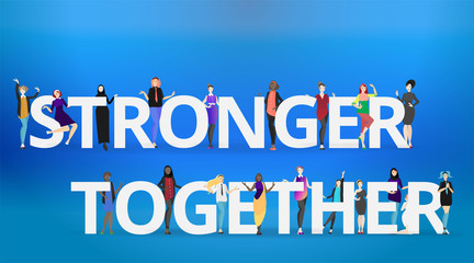 We are stronger together slogan with diverse women,