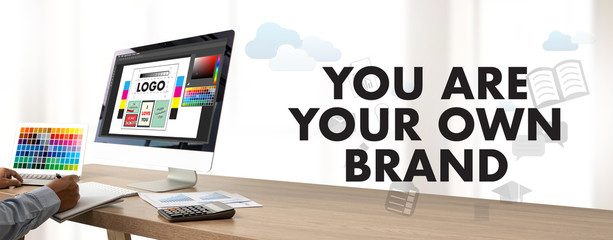 YOU ARE YOUR OWN BRAND Brand Building concept Branding Strategy