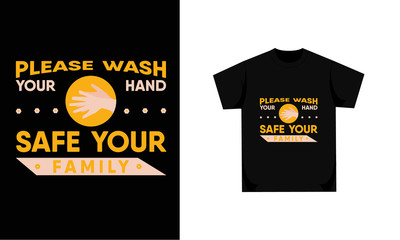 please wash your hand safe your family typography vector t-shirt design