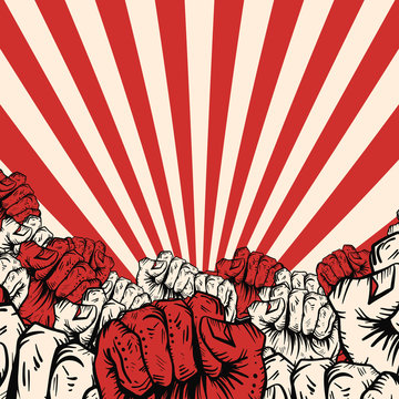 Propaganda style. Fight for rights. Revolution print background. Ray of light and many fist raised in air. Symbol of protest, demonstrations, rallies