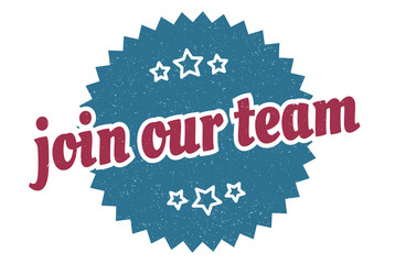 join our team sign. join our team round vintage retro label. join our team