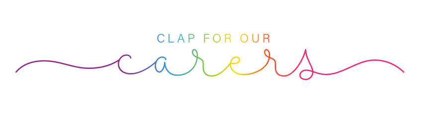 CLAP FOR OUR CARERS rainbow gradient vector monoline calligraphy banner with swashes