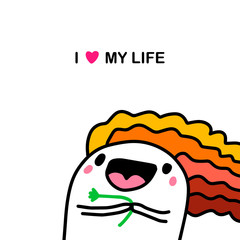 I love my life hand drawn vector illustration in cartoon doodle style woman happy holding plant