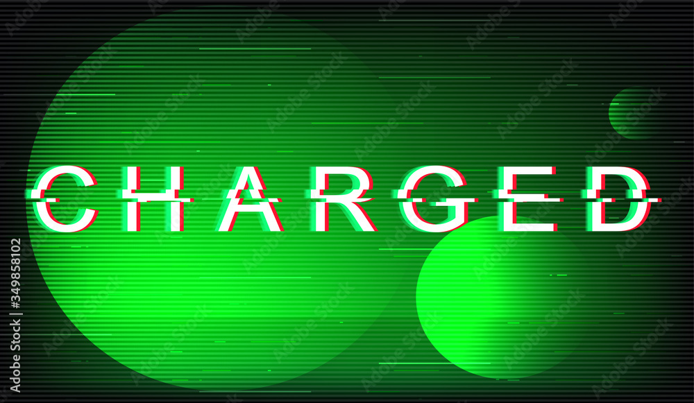 Fototapete charged glitch phrase. retro futuristic style vector typography on green circles background. full of