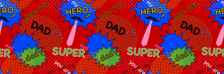 Father’s day banner background. Pop art style comic speech bubbles with cute birthday or happy father day, red color seamless pattern