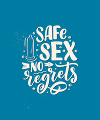 Safe sex slogan, great design for any purposes. Lettering for World AIDS Day design. Funny print, poster and banner with phraase about condoms. Vector