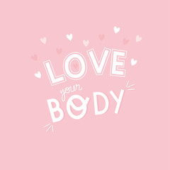 Love your body phrase with little heart. Vector lettering on pink background