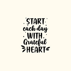 Inspirational Motivation Quotes Poster Design - Start Each Day With Grateful Hearth Typography