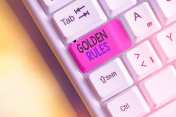 Word writing text Golden Rules. Business photo showcasing Basic principle that should be followed...