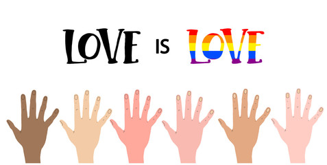 LGBT-vector illustration. Love is love, a hand-drawn modern inscription. Hands of different nationalities. The concept of pride day. Design for a poster, leaflet, postcard, banner, website, festival.