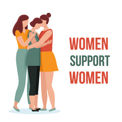 Fototapeta premium Three women in hugs. Concept of female support. Woman in difficult circumstances, victim of family and sexual violence. Psychological and friendly help. Cartoon vector illustration.