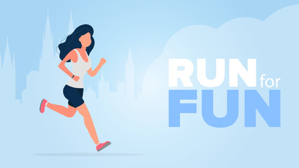 Run for fun banner. The girl is running. A woman in shorts and a T-shirt is jogging. Vector.