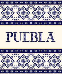Puebla ceramic flowers letters typography vector. Mexican talavera tile ornament background. Blue and white illustration concept for travel design, souvenir, tourist banner or flyer template.