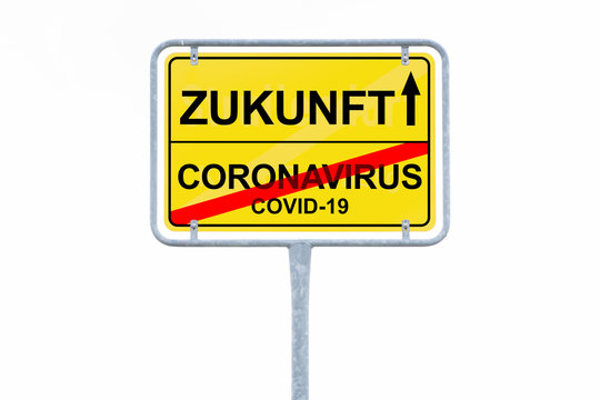Ortsschild Corona Virus Covid-19 Zukunft