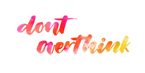 Dont overthink handwritten lettering