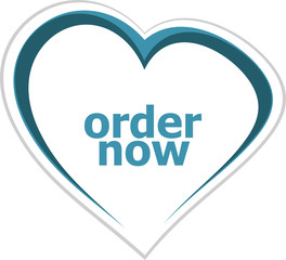 Text order now. Business concept . Love heart icon button for web services and apps