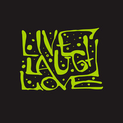 Live  laugh love lettering clipart. Hand written phrase for posters, flags and t-shirts.