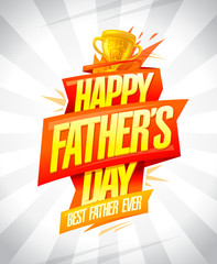 Happy Father's day card, best father ever holiday poster