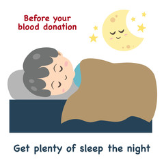 Cute cartoon boy sleeping on the bed. Red text 'Before your blood donation'. Blue message 'Get plenty of sleep the night'. Vector illustration about medical and health.