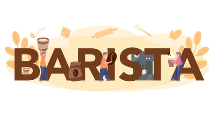 Barista typographic header concept. Bartender making a cup