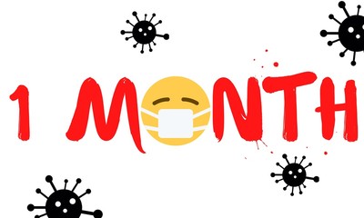 One month impacted by Corona Virus logo, symbol, icon, sign. Covid-19 virus cell concept illustration on white background
