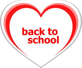 Text Back to school. Education concept . Love heart icon button for web services and apps