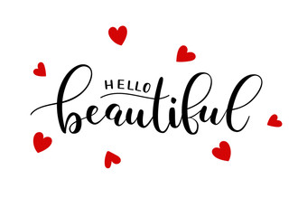 Naklejka premium Hello beautiful. Handwritten phrase about beauty and self care. Black vector text on white background with red hearts. Brush calligraphy style