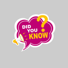 Did You Know Label banner sticker with speech bubble.vector design