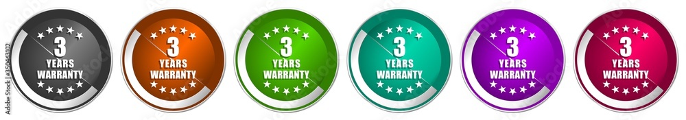 Poster Warranty guarantee 3 year icon set, silver metallic chrome border vector web buttons in 6 colors options for webdesign