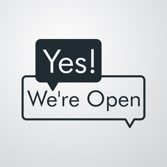 Icono plano con texto Yes We're Open en goblo de habla en fondo gris